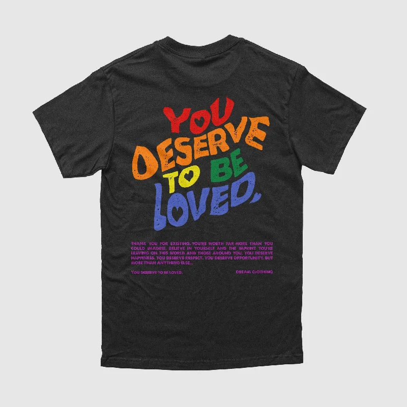 Men's Unique and Designer TopsYou Deserve To Be Loved Pride Tee