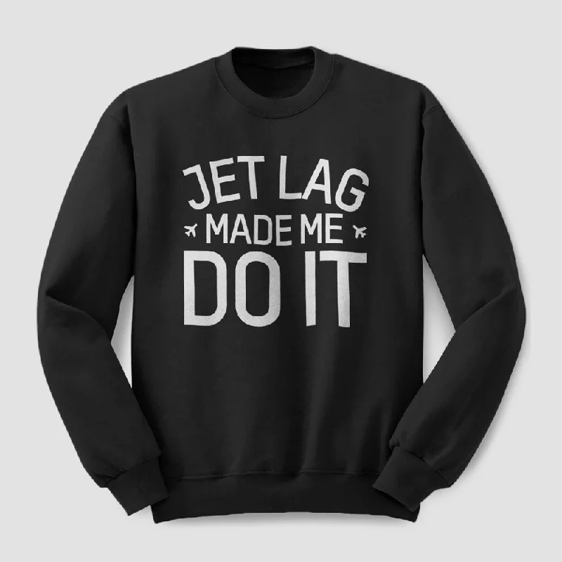 Basketball-Inspired Men's SportswearJet Lag Made Me Do It - Sweatshirt